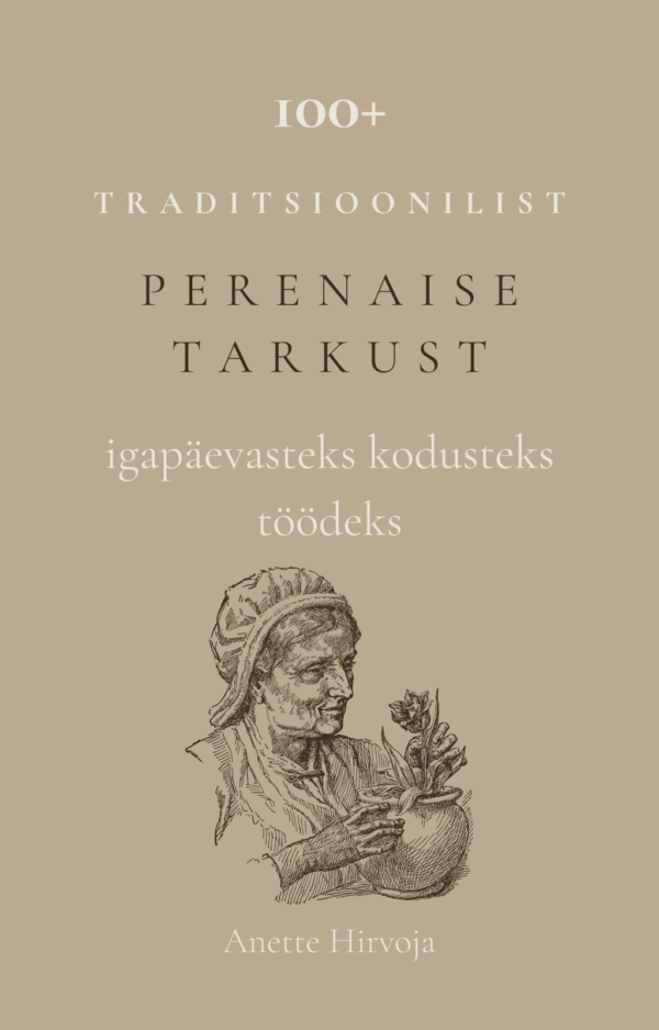 Ebook "100+ traditsioonilist tarkust igapäevatöödeks"